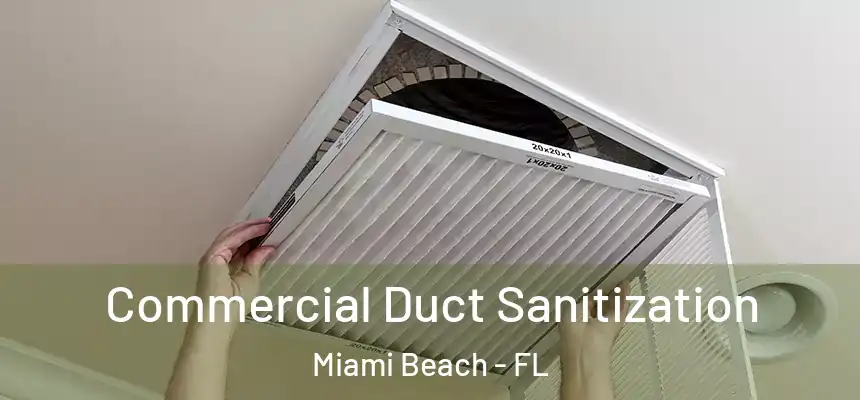 Commercial Duct Sanitization Miami Beach - FL
