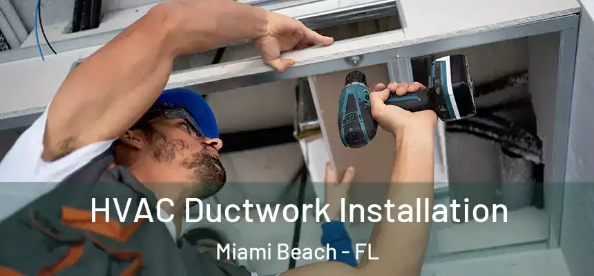 HVAC Ductwork Installation Miami Beach - FL